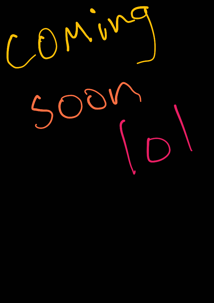 coming soon lol